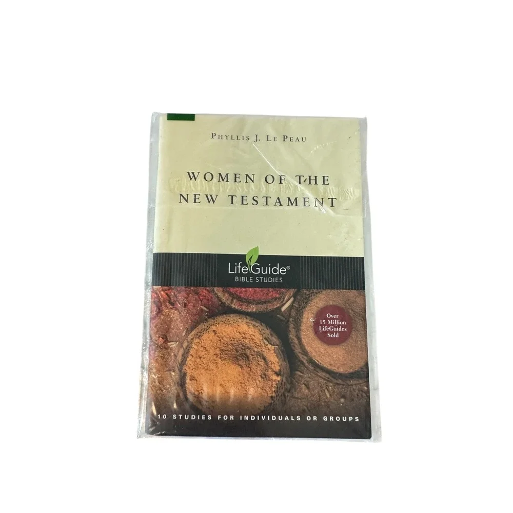 LifeGuide Bible Studies Women of‎ the New Testament by Phyllis J Le Peau